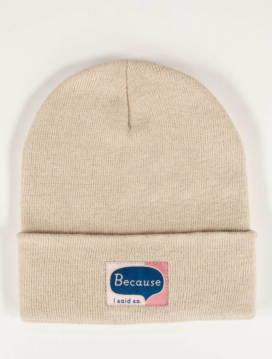 Why? Because I Said So. Beanie