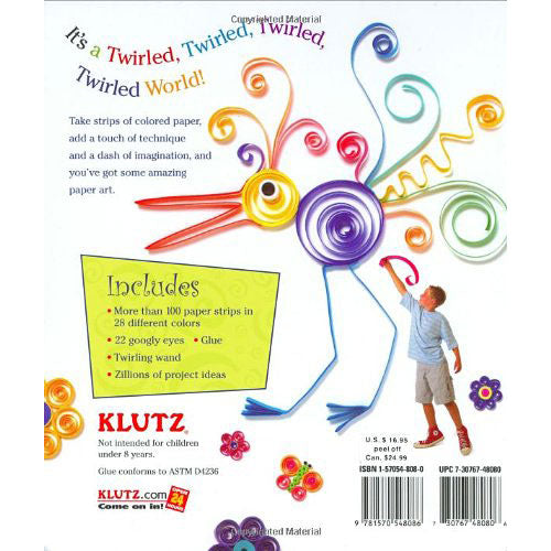 Twirled Paper: Make Almost Anything With Simple Paper Strips (Klutz)