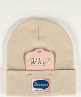Why? Because I Said So. Beanie