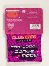 Everybody Dance Meow. Club Cats. Catnip Toy