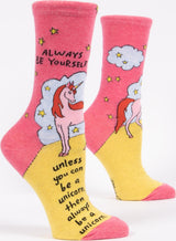 Always Be Yourself Unless You Can Be A Unicorn Womens Crew Socks