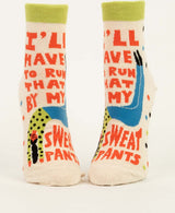 I'll Have To Run That By My Sweatpants Womens Ankle Socks