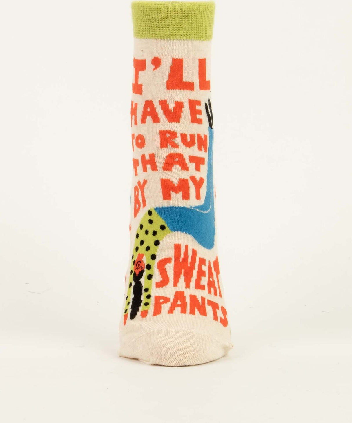 I'll Have To Run That By My Sweatpants Womens Ankle Socks