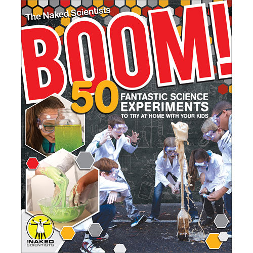 Boom! 50 Fantastic Science Experiments to Try at Home with Your Kids (PB)