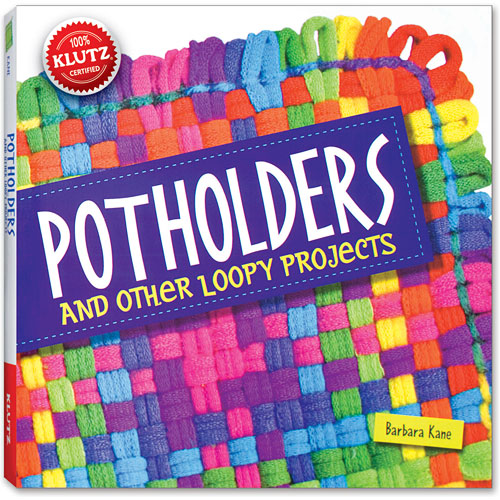 Potholders and Other Loopy Projects