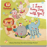 I Love Every Day with You! Board Book